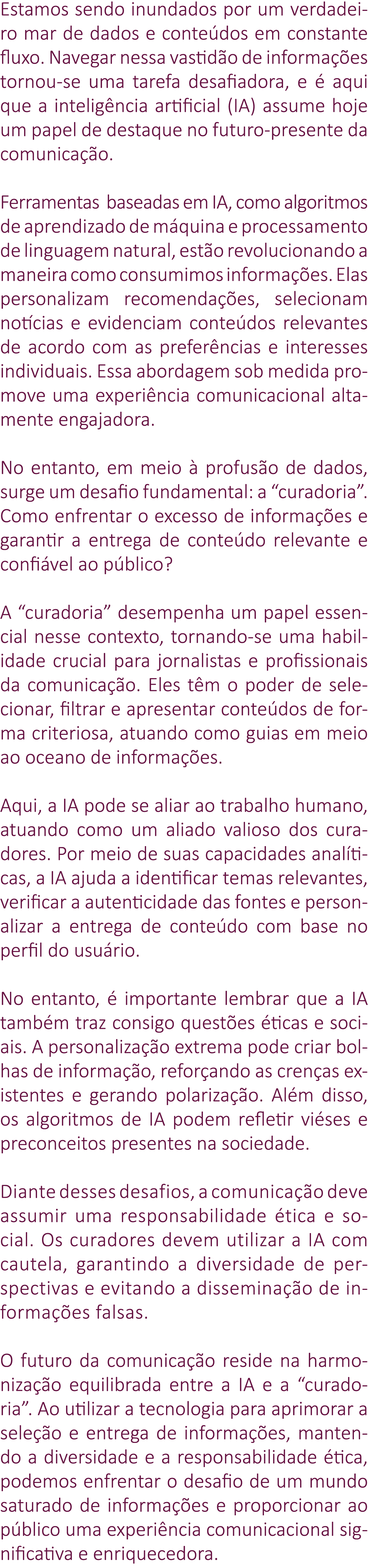 Estamos sendo inundados por um verdadeiro mar de dados e conte dos em constante fluxo. Navegar nessa vastid o de info...