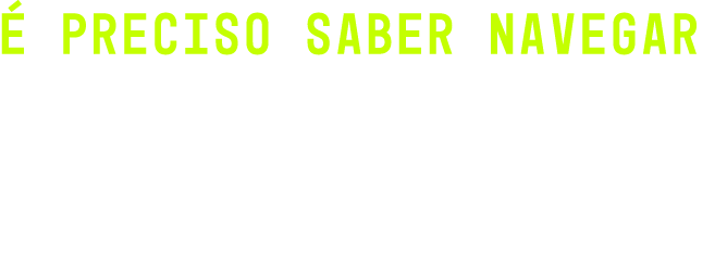  PRECISO SABER NAVEGAR Estamos sendo inundados por um verdadeiro mar de dados e conte dos em constante fluxo